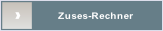 Zuses-Rechner.