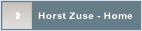 Horst Zuse - Home.