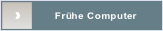 Frühe Computer.