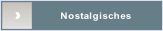 Nostalgisches.